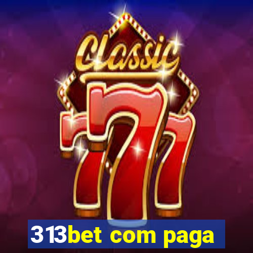 313bet com paga